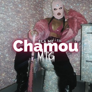 Mtg - Ela Me Chamou (Explicit)