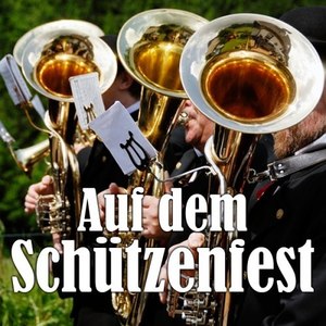 Auf Dem Schützenfest