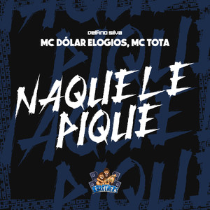 Naquele Pique (Explicit)