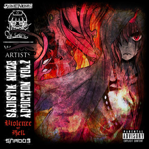 Sadistik Noize Addiction Vol​.​2 -Violence of Hell-