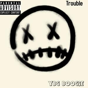 Trouble (Explicit)