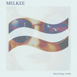 Melkee(feat. Juno)