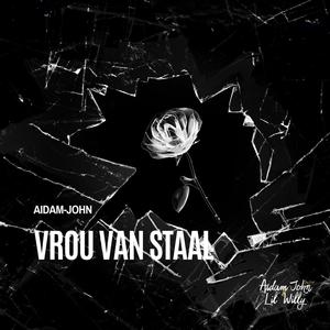 Vrou van Staal (Aidam-John's Weergawe)