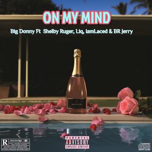 ON MY MIND (feat. LIQ, BR Jerry & IamLACED)