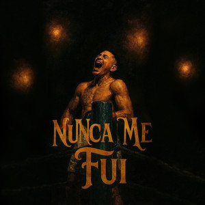 Nunca Me Fuí (Explicit)