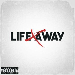 Life Away (feat. Dey) [Explicit]