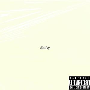 Shifty (Explicit)