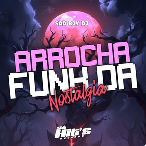 Arrocha Funk da Nostalgia (Explicit)