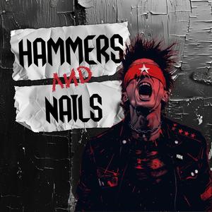 Hammers and Nails (Explicit)