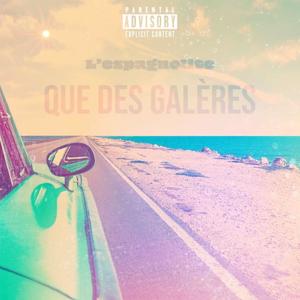 Que des galères (Explicit)