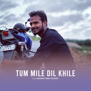 Tum Mile Dil Khile