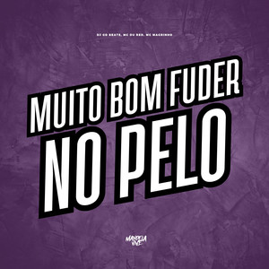 Muito bom Fuder no Pelo (Explicit)