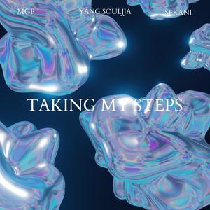 Taking my steps (feat. MGP & SeKaNi)