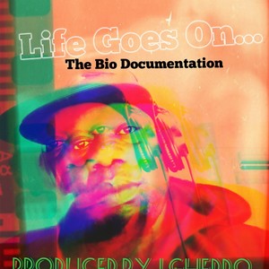 Life Goes On..The Bio Documentation (Explicit)