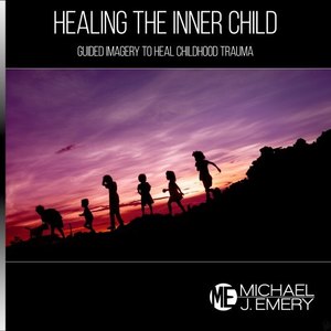 Healing the Inner Child: Let Go of the Past and Move Forward