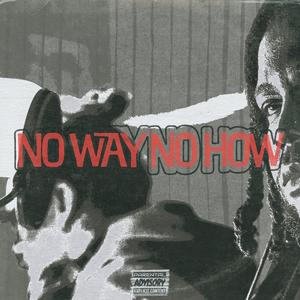 No Way No How (Explicit)