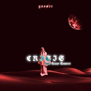 CRISIS (feat. CESAR TOWERS) (Explicit)