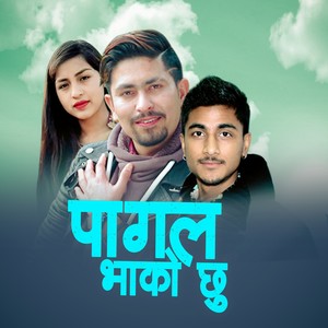 Pagal Bhako Chhu