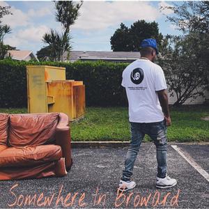 Somewhere In Broward (Explicit)