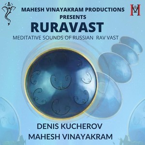 Ruravast Meditative Sounds of Russian Rav Vast (feat. Denis Kucherov)