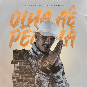 Olha aê, Pega lá (Explicit)