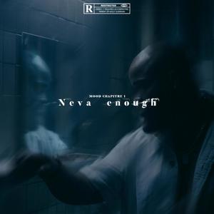 Neva Enough (Explicit)