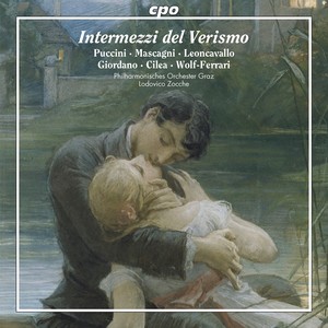 Opera Intermezzi - PUCCINI, G. / MASCAGNI, P. / LEONCAVALLO, R. / GIORDANO, U. (Intermezzi del Verismo) [Graz Philharmonic Orchestra, Zocche]
