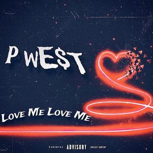 Love Me Love Me (Explicit)