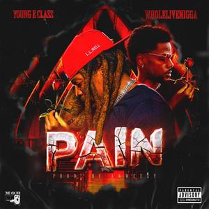 Pain (feat. Wholelivenigga & Anweezy) [Explicit]