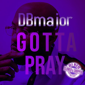 GOTTA PRAY SLOWED&CHOPPED BY DJ RED