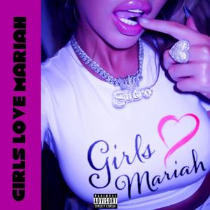 Girls love Mariah (Explicit)