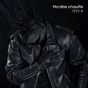 Ma tête chauffe