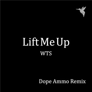 Lift Me Up (** Ammo Remix)