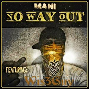 No Way Out (feat. Wis3Guy) [Explicit]