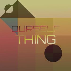 Ourself Thing