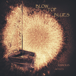 Blow Top Blues