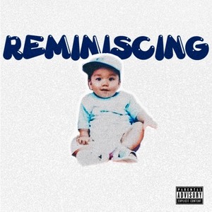 Reminiscing (Explicit)