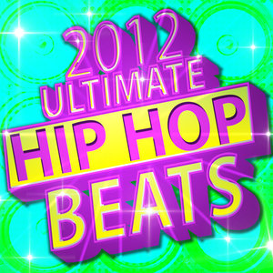 2012 Ultimate Hip Hop Beats