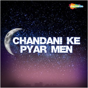 Chandani Ke Pyar Men