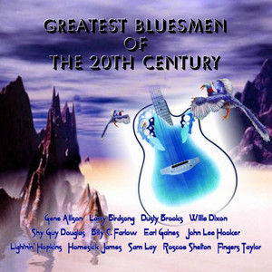 Greatest Bluesmen Of The 20th Century