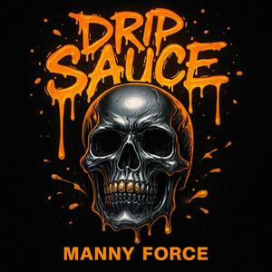 Drip Sauce (feat. Gravity in Space) (Explicit)