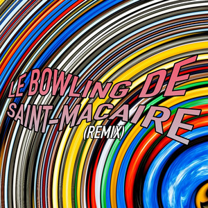 Le Bowling de Saint-Macaire (Remix)