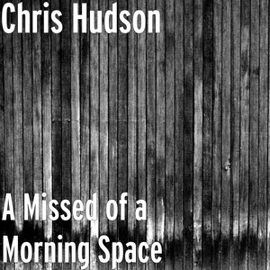 A Missed of a Morning Space