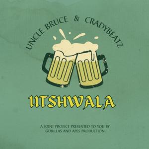 UTSHWALA(feat. Cradybeatz)