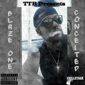 Blaze 1 is Conceited (Explicit)