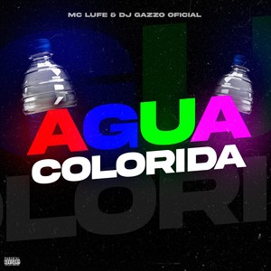 Água Colorida (Explicit)