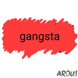 Gangsta (Explicit)