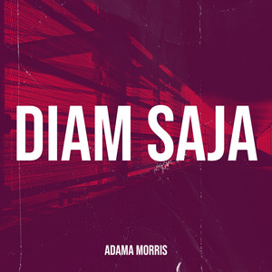 Diam Saja (Explicit)