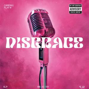 DISGRACE (Explicit)