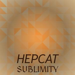 Hepcat Sublimity